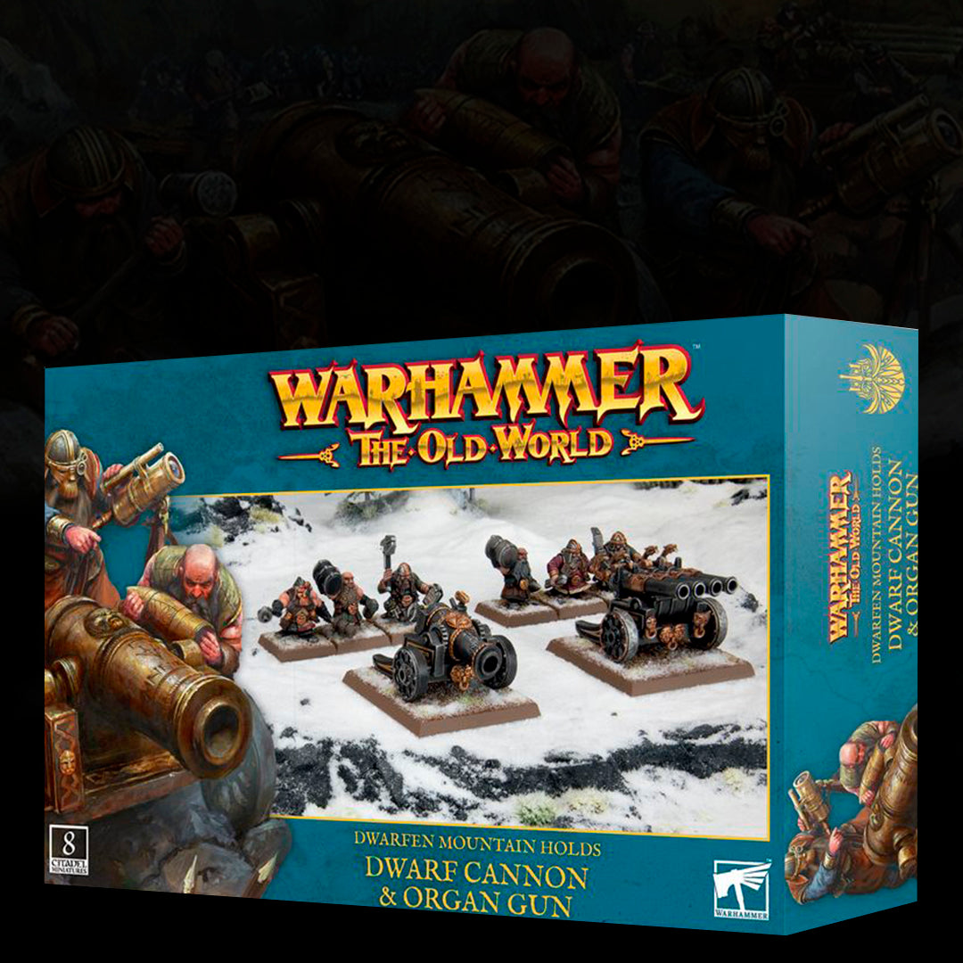 OLD WORLD: DWARFEN MOUNTAIN HOLDS - CANNON & ORGAN GUN