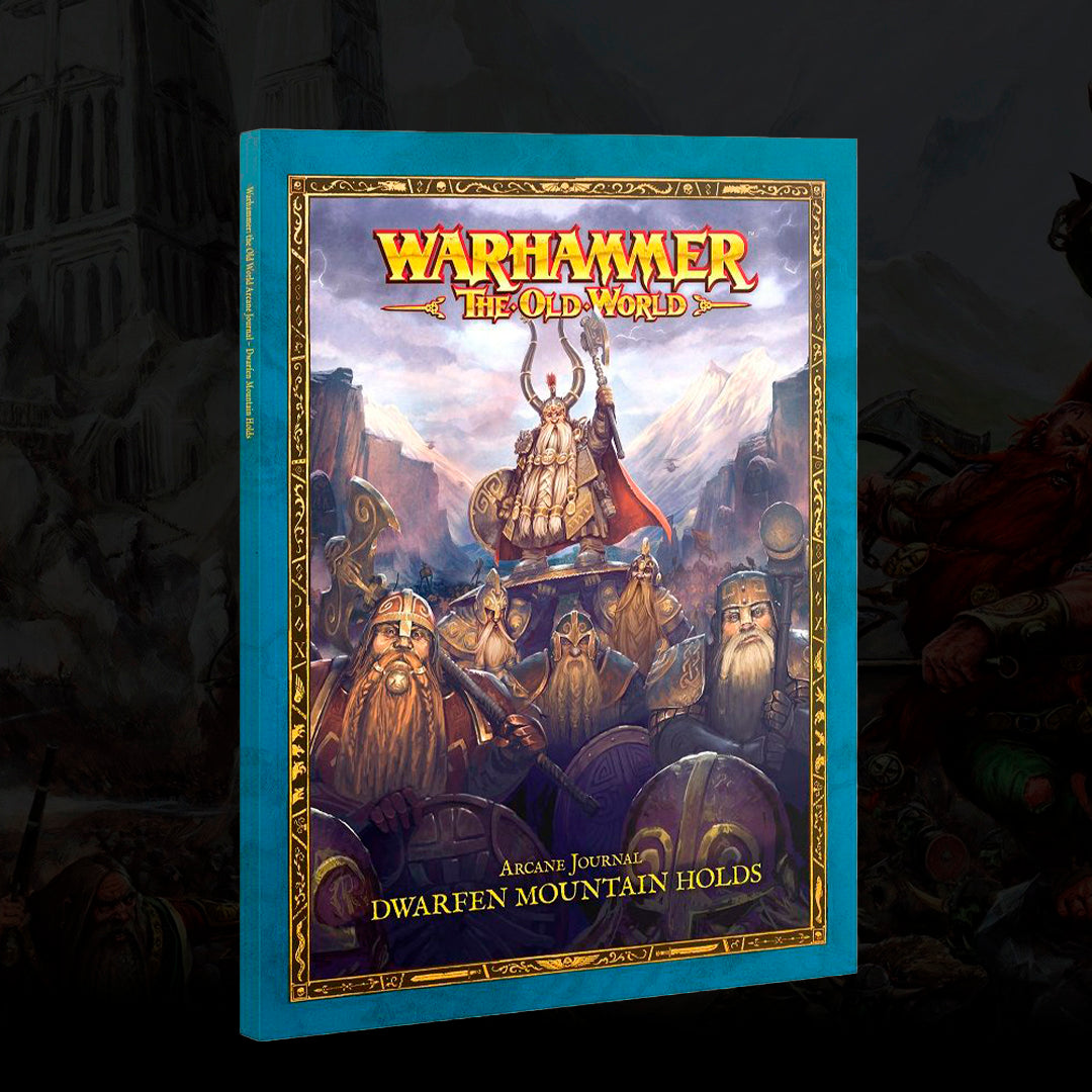 OLD WORLD: DWARFEN MOUNTAIN HOLDS - ARCANE JOURNAL