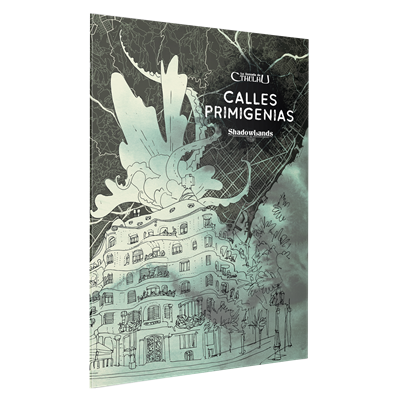 LA LLAMADA DE CTHULHU - CALLES PRIMIGENIAS
